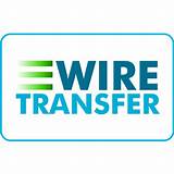 Pictures of Payment By Wire Transfer