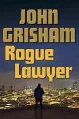 John Grisham Rogue Lawyer Pictures