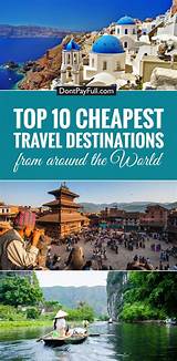 Cheap Places To Travel Around The World Photos