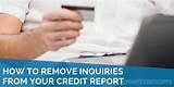 Images of How Do You Remove Hard Inquiries From Your Credit Report