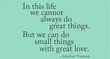 Do Small Things With Great Love Quote Photos