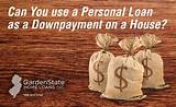 Personal Loans For Down Payment For A Home Photos