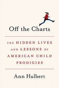 Off The Charts The Hidden Lives And Lessons Of American Child