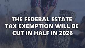 federal estate tax exemption sunset the sun is still up but it s