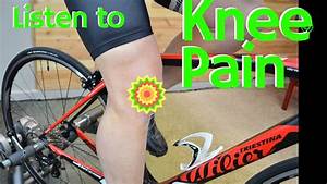Fix Cycling Knee By Listening To Your Body Youtube