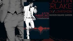 Justin Timberlake Futuresex Loveshow Live From Square Garden