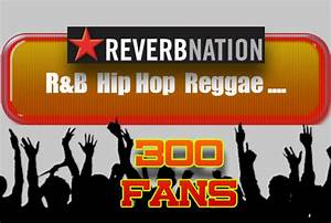 Add 350 Reverbnation Fans To Increase Your Band Equity Score And Move Y