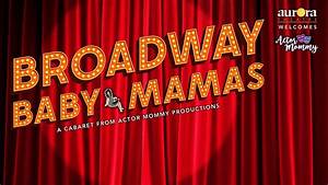 Broadway Baby Mamas Aurora Theatre