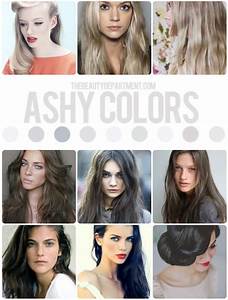 Hair Color Guide Ashy Perfect Hair Color Hair Color Guide Hair Styles