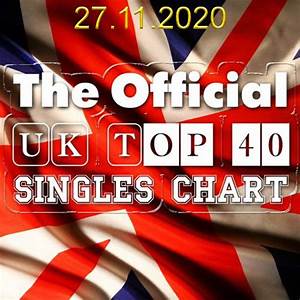 The Official Uk Top 40 Singles Chart 27 11 2020 Hits Dance Best
