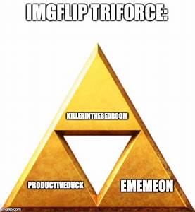 Image Tagged In Triforce Of Things Imgflip