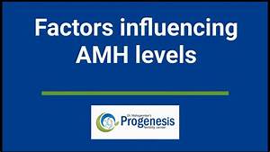 factors influencing amh levels amh level fertility youtube