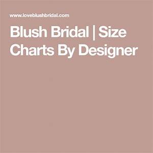 Blush Bridal Size Charts By Designer Blush Bridal Wtoo Bridal