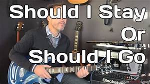 Should I Stay Or Should I Go By The Clash How To Play Youtube