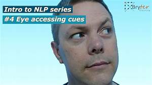 Eye Accessing Cues Nlp Series 4 Youtube
