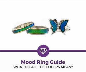 What Do Mood Ring Colors Mean 10 Colors Explained Learningjewelry Com