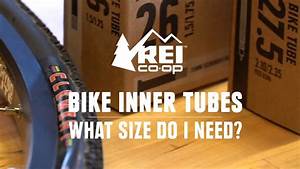 What Size Bike Inner Tube Do I Need Rei Youtube