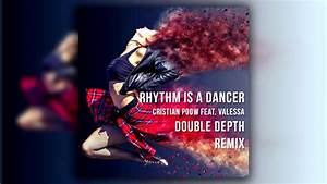 Cristian Poow Ft Valessa Rhythm Is A Dancer Double Depth Remix