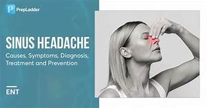 Sinus Headache Causes Symptoms Diagnosis And Treatment