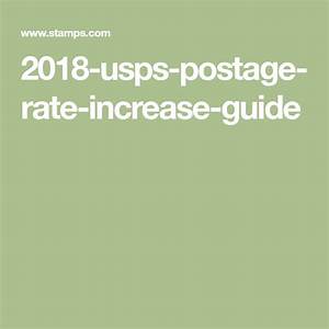 2018 Usps Postage Rate Increase Guide Postage Rates Postage Usps
