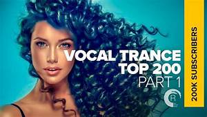 Vocal Trance Top 200 200 000 Subscribers Part 1 Youtube