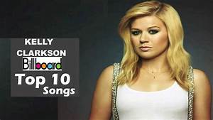  Clarkson Billboard Usa Top 10 Songs Greatest Hits
