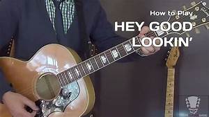 How To Play Hey Good Lookin 39 By Hank Williams Guitar Lesson Youtube