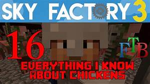 Ep 16 Hackery Mod Overview Or Chickens Sky Factory 3 0 Ftb
