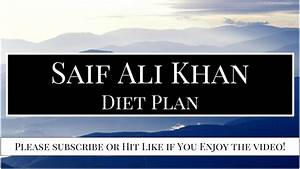 Saif Ali Khan Diet Plan Youtube