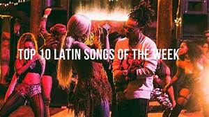 Top 10 Latin Songs Of The Week January 13 2018 Billboard 50