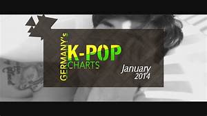 Germany 39 S K Pop Charts January 2014 Youtube