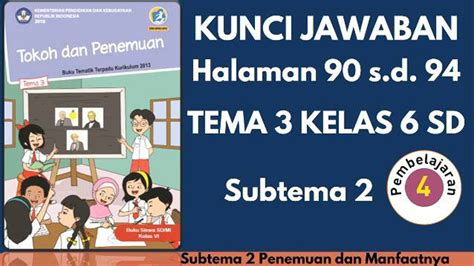 Cara menggunakan kunci jawaban tema 4 kelas 6 halaman 90