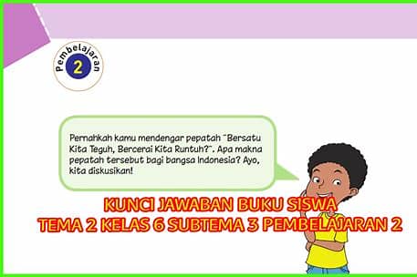 Kunci Jawaban Tema 7 Kelas 6 Subtema 2 Pembelajaran 3: Menjaga Kelestarian Lingkungan