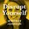 Disrupt Yourself Podcast