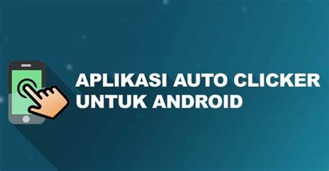 Aplikasi Auto Klik Terbaik untuk Kemudahan Anda