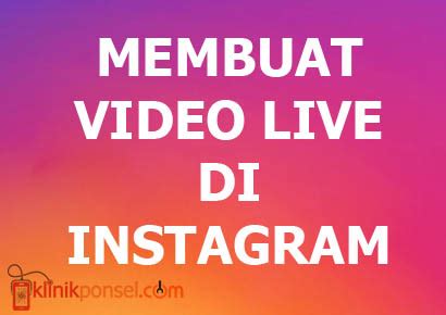 Cara Live di Instagram di Indonesia: Panduan Lengkap