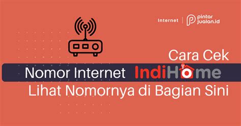 Cek Nomor Indihome Online Indonesia
