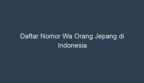 Daftar No Wa Orang Jepang in Indonesia