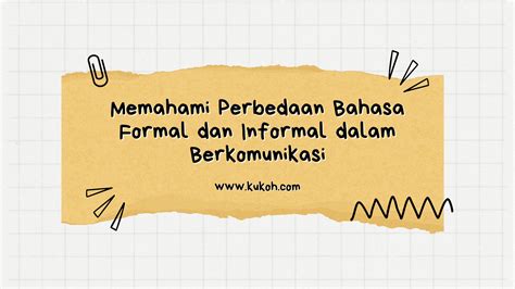 Perbedaan Bahasa Formal dan Informal