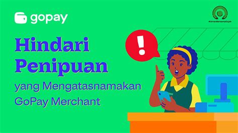 Adanya Kebijakan Anti-Penipuan yang Diaktifkan oleh GoPay