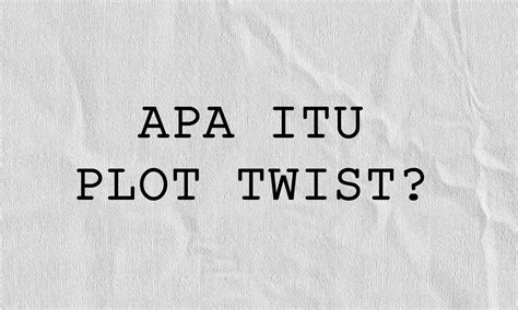 Alur Plot Twist Indonesia