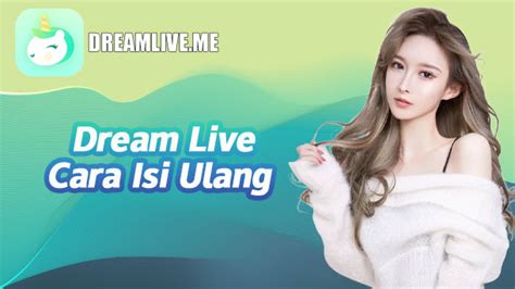 Aplikasi Dream Live: Bernapas Baru bagi Pengguna Aplikasi Live Streaming di Indonesia