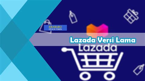 Aplikasi Lazada Versi Lama