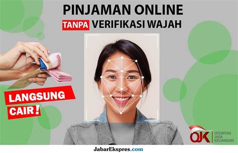 aplikasi pinjaman online tanpa verifikasi wajah