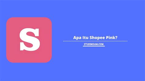 Aplikasi Shopee Pink: Platform Belanja Online Terbaru di Indonesia