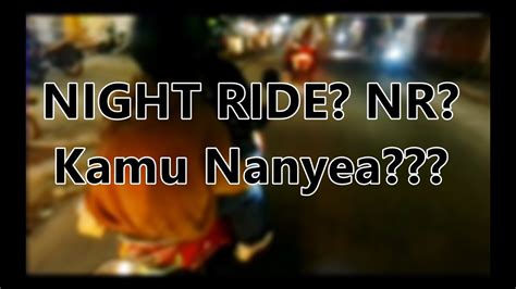 Arti Night Ride Indonesia