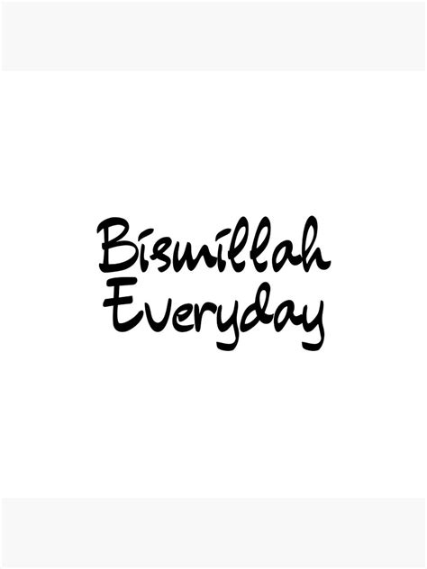 Bismillah everyday