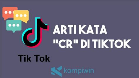 CR TikTok Artinya Indonesia