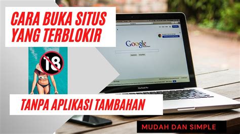 Cara Buka Situs yang Diblokir Tanpa Aplikasi