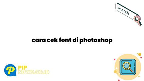 Cara Cek Font di Photoshop Indonesia